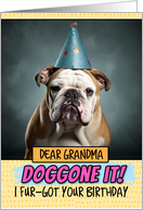 Grandma Doggone It Belated Birthday Wishes English Bulldog card