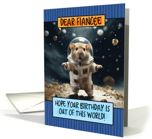 Fiancee Happy Birthday Space Hamster card (1807370)