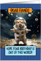 Fiance Happy Birthday Space Hamster card