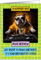 Nephew Happy Birthday DJ Bulldog card