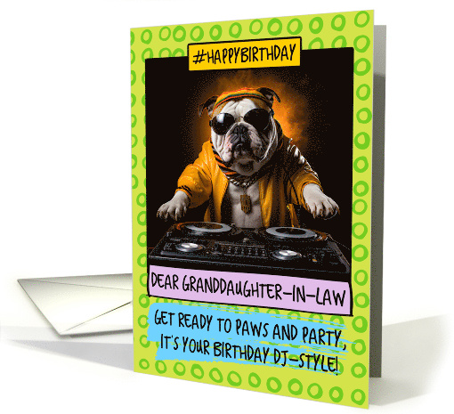 Granddaughter in Law Happy Birthday DJ Bulldog card (1809126)