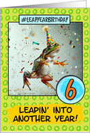 6 Years Old Happy Leap Year Birthday Frog card