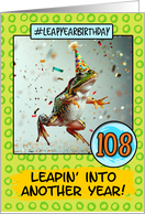 108 Years Old Happy Leap Year Birthday Frog card