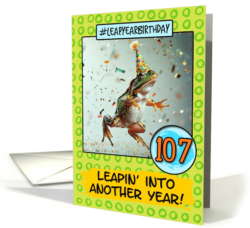 107 Years Old Happy Leap Year Birthday Frog card (1813956)