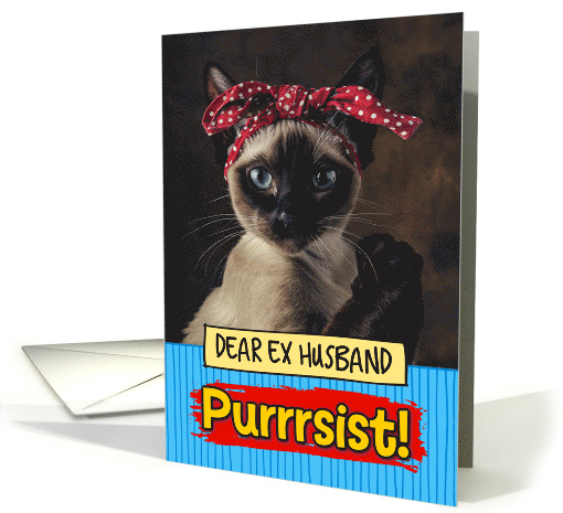 Ex Husband Purrrsist You Can Do It Siamese Cat card (1814314)