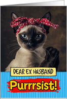 Ex Husband Purrrsist You Can Do It Siamese Cat card