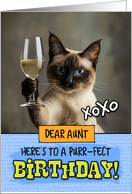 Aunt Happy Birthday Siamese Cat Champagne Toast card