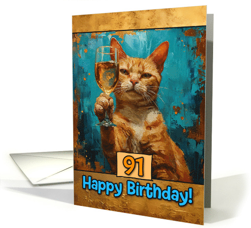 91 Years Old Happy Birthday Ginger Cat Champagne Toast card (1816054)