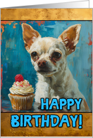 Happy Birthday Chihuahua with Cupcake card