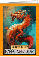 Teacher Happy New Year Chinese Dragon card