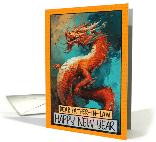 Father in Law Happy New Year Chinese Dragon card (1816272)