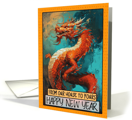 From Our House to Yours Happy New Year Chinese Dragon card (1816298)