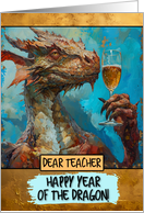 Teacher Happy Chinese New Year Dragon Champagne Toast card