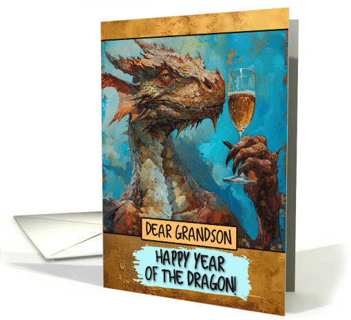 Grandson Happy Chinese New Year Dragon Champagne Toast card (1816690)