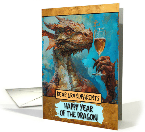 Grandparents Happy Chinese New Year Dragon Champagne Toast card