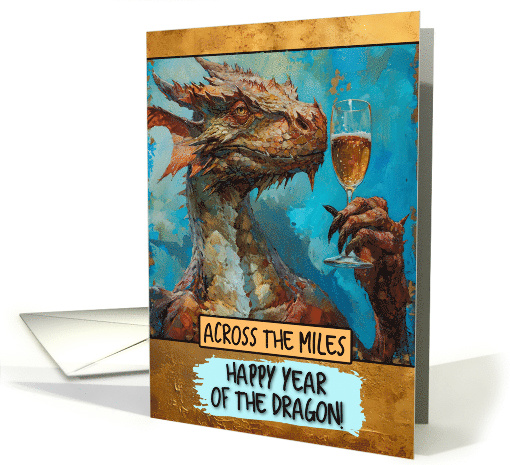 Across the Miles Happy Chinese New Year Dragon Champagne Toast card