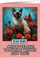 Moms Valentine’s Day Siamese Cat and Roses card