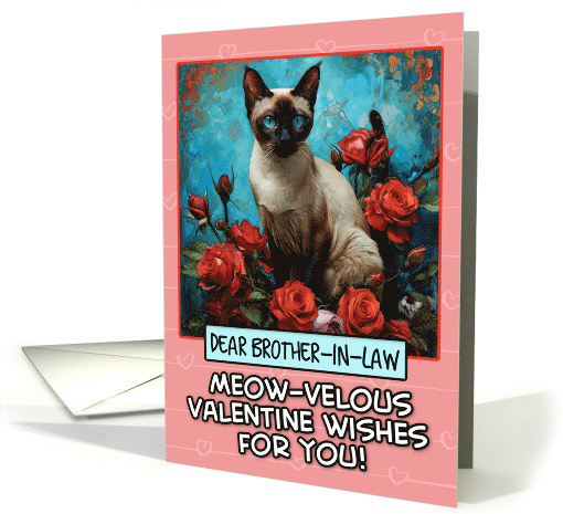 Brother in Law Valentine's Day Siamese Cat and Roses card (1817800)