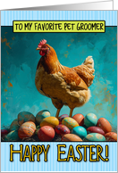 Pet Groomer Easter Chicken and Eggs card