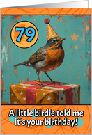 79 Years Old Happy Birthday Little Bird with Present card