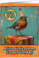 73 Years Old Happy Birthday Little Bird with Present card