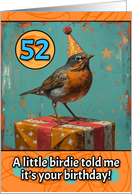 52 Years Old Happy Birthday Little Bird with Present card
