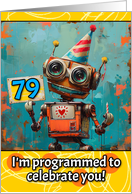 79 Years Old Happy Birthday Little Robot card