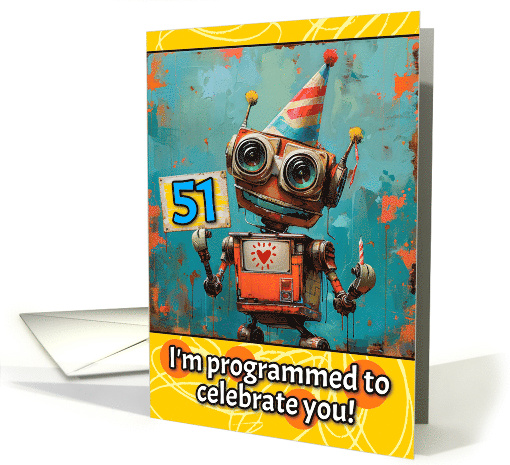 51 Years Old Happy Birthday Little Robot card (1820948)