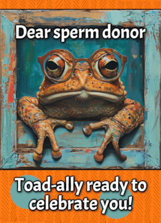 Sperm Donor Happy Birthday Toad with Glasses