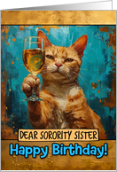 Sorority Sister Happy Birthday Ginger Cat Champagne Toast card