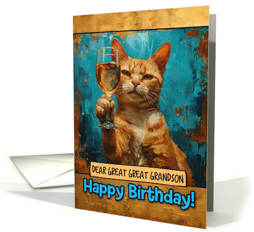 Great Great Grandson Happy Birthday Ginger Cat Champagne Toast card