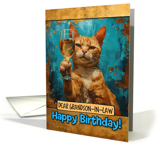 Grandson in Law Happy Birthday Ginger Cat Champagne Toast card