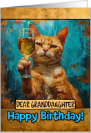 Granddaughter Happy Birthday Ginger Cat Champagne Toast card