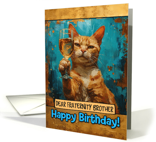 Fraternity Brother Happy Birthday Ginger Cat Champagne Toast card