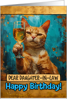 Daughter in Law Happy Birthday Ginger Cat Champagne Toast card