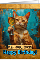 Double Cousin Happy Birthday Ginger Cat Champagne Toast card