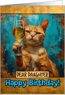 Daughter Happy Birthday Ginger Cat Champagne Toast card