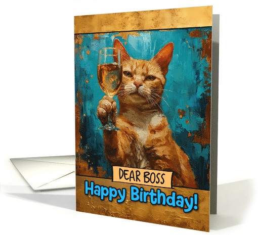 Boss Happy Birthday Ginger Cat Champagne Toast card (1823220)