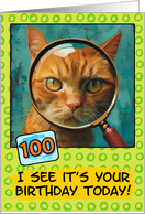 100 Years Old Happy Birthday Ginger Cat with Magnifying Glass card