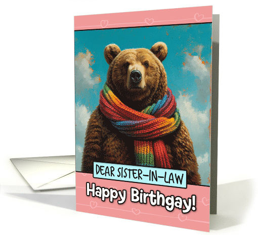Sister in Law Happy Birthgay Brown Bear with Rainbow Scarf card