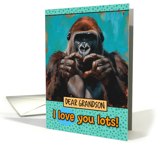 Grandson Love You Lots Gorilla Making Heart Gesture card (1825714)