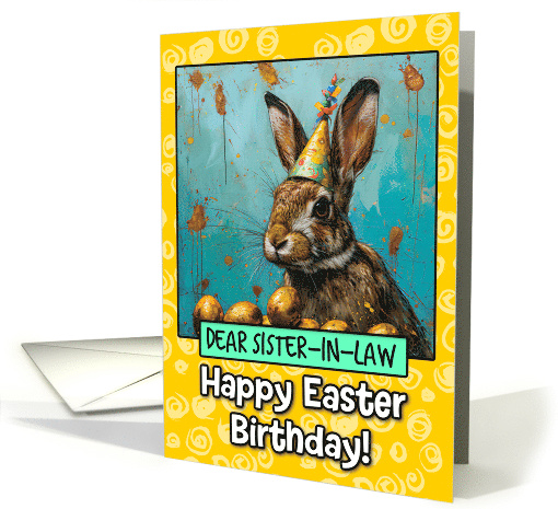 Sister in Law Easter Birthday Bunny and Eggs card (1825820)