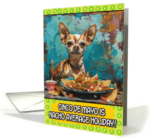 Cinco de Mayo Chihuahua with Nachos card (1826398)