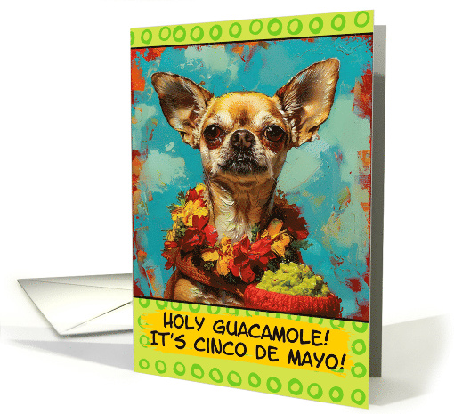 Cinco de Mayo Chihuahua with Guacamole card (1826404)