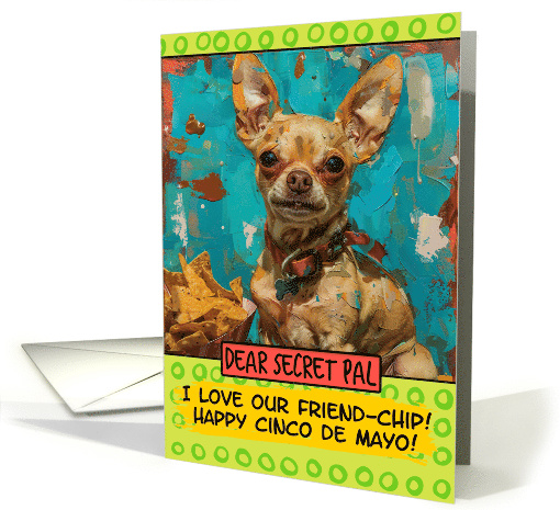Secret Pal Happy Cinco de Mayo Chihuahua with Nachos card (1827222)