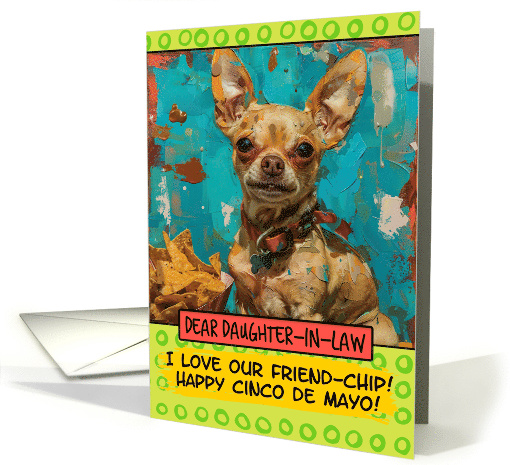 Daughter in Law Happy Cinco de Mayo Chihuahua with Nachos card