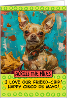 Across the Miles Happy Cinco de Mayo Chihuahua with Nachos card