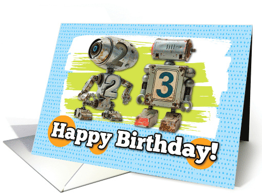 23 Years Old Happy Birthday Robots card (1827428)