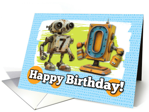 70 Years Old Happy Birthday Robots card (1827980)