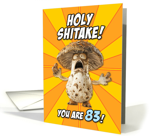 83 Years Old Holy Shitake Happy Birthday card (1828794)